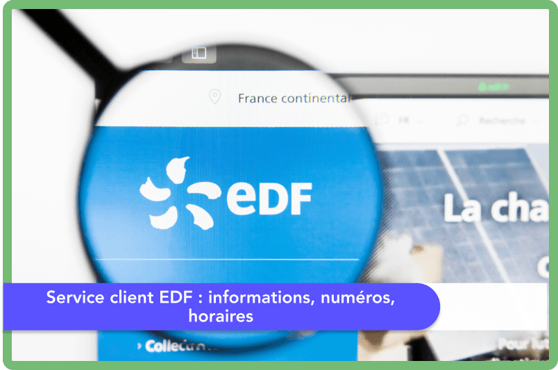 Service client EDF : informations, numéros, horaires