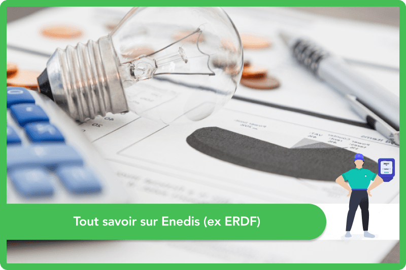 Tout savoir sur Enedis (ex ERDF)