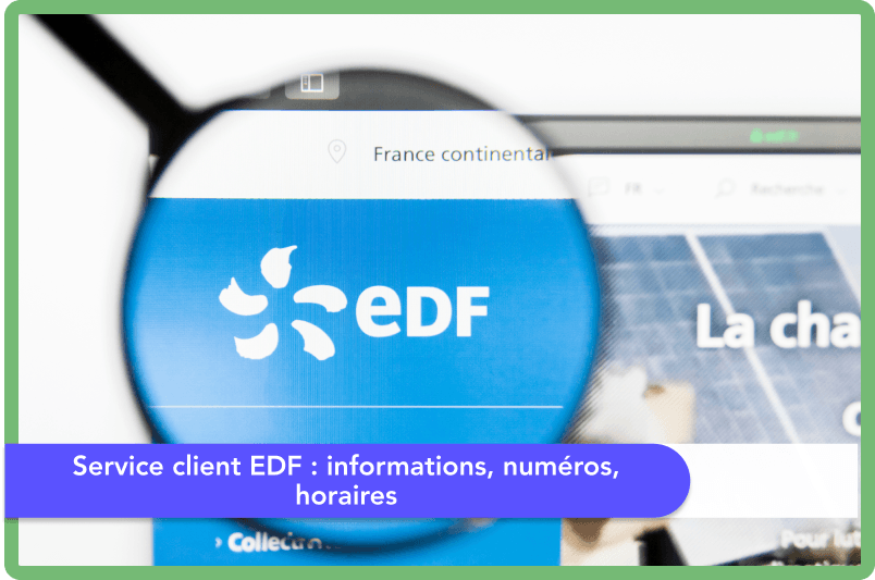 Service client EDF : informations, numéros, horaires