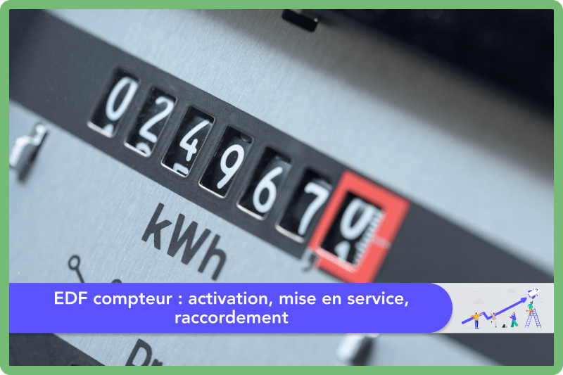 EDF compteur : activation, mise en service, raccordement
