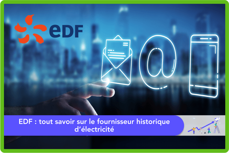 EDF : le fournisseur historique d’électricité en France