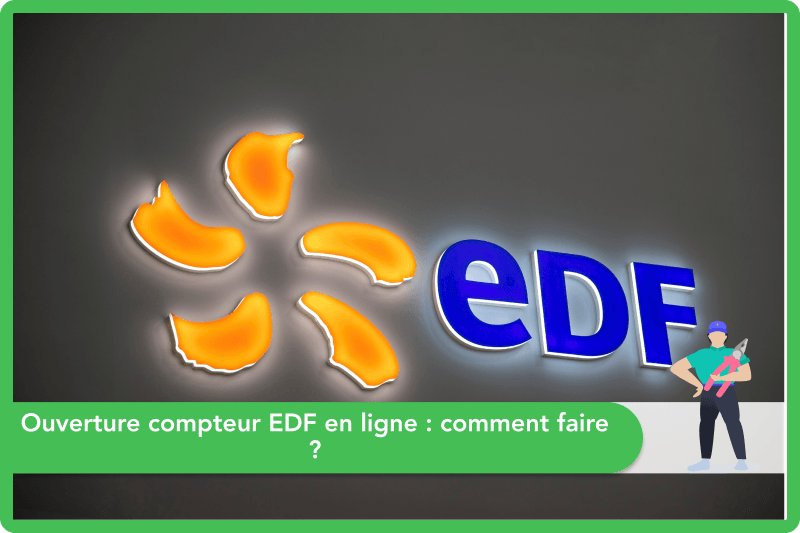 Ouverture compteur EDF en ligne : comment faire ?