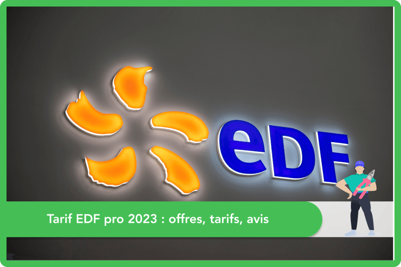 Tarif EDF pro 2023 : offres, tarifs, avis