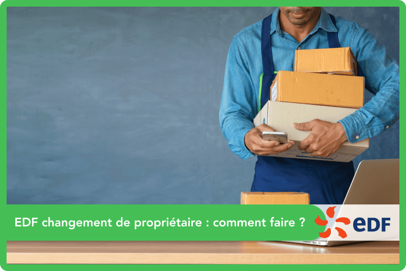 EDF changement de propriétaire : comment faire ?